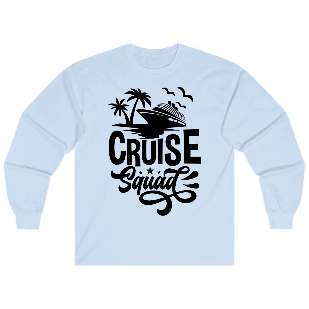 Cruise Squad Goals Long Sleeve in Light Blue