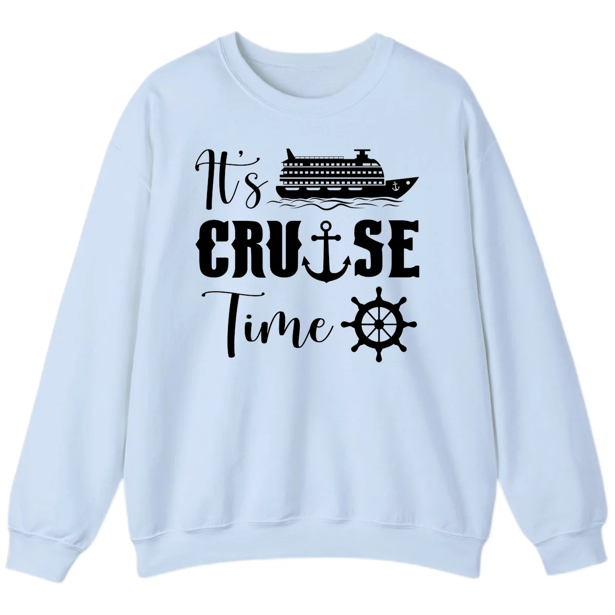 It's Cruise Time Nautical Crewneck Sweatshirt in Light Blue