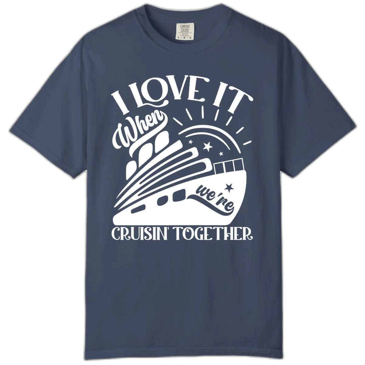 I Love It When We're Cruisin' Together Comfort Color in Midnight