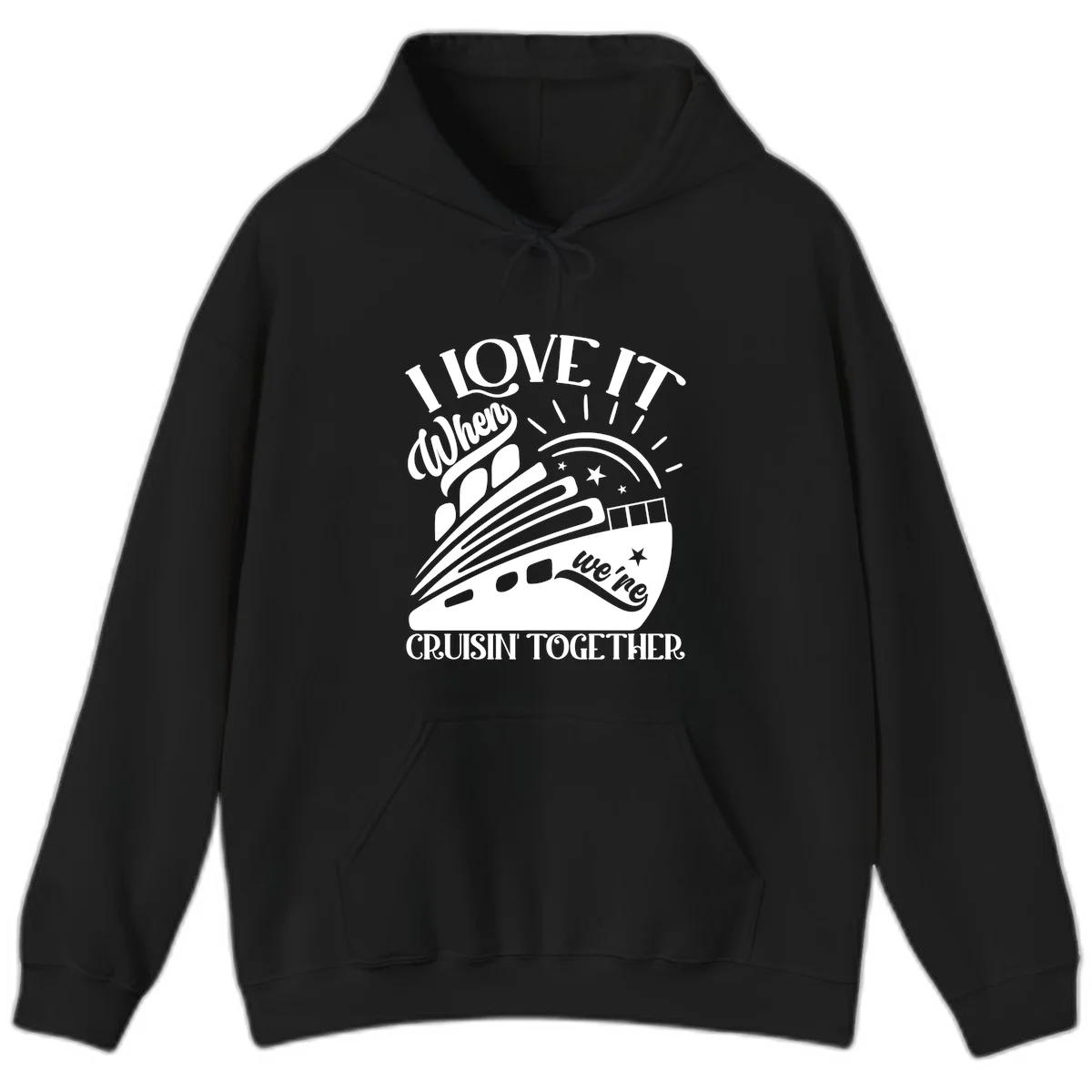 I Love It When We're Cruisin' Together Hoodie in Black