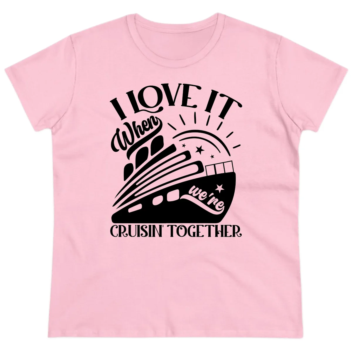I Love It When We're Cruisin' Together Ladies Tee in Light Pink