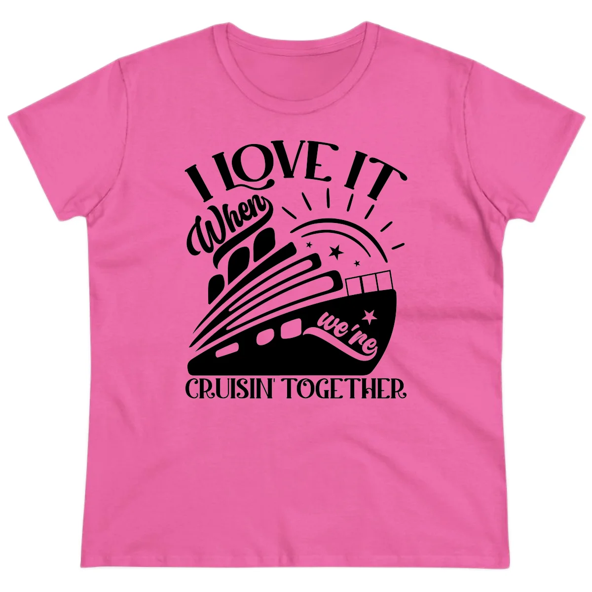 I Love It When We're Cruisin' Together Ladies Tee in Azalea
