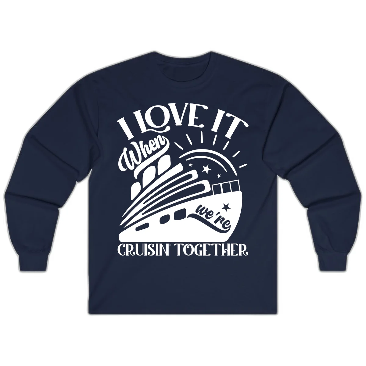 I Love It When We're Cruisin' Together Long Sleeve in Navy