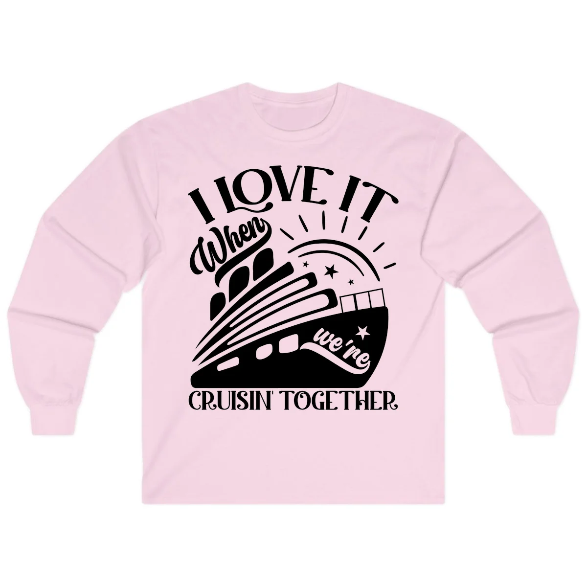 I Love It When We're Cruisin' Together Long Sleeve in Light Pink