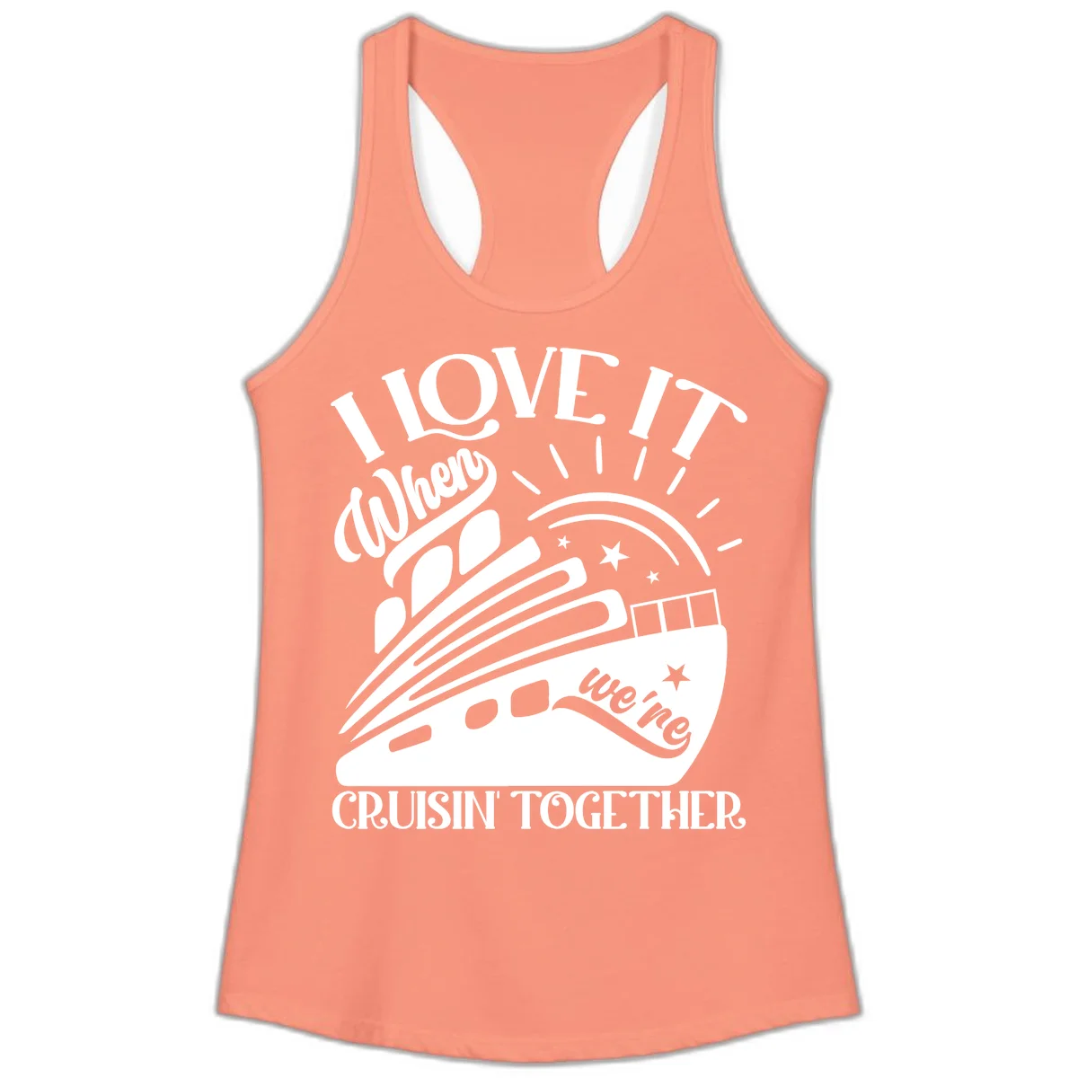 I Love It When We're Cruisin' Together Ladies Tank in Solid Light Orange