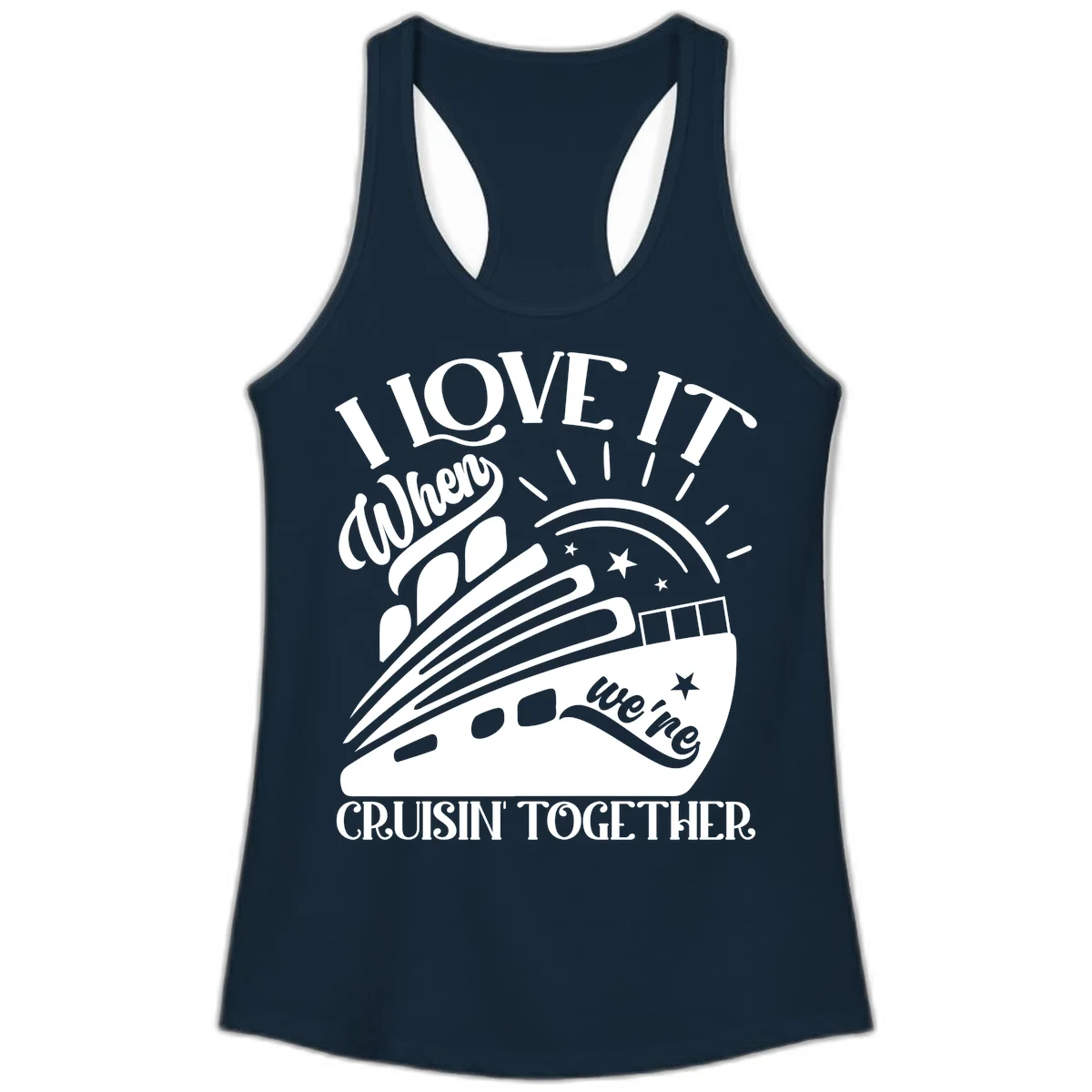 I Love It When We're Cruisin' Together Ladies Tank in Solid Midnight Navy