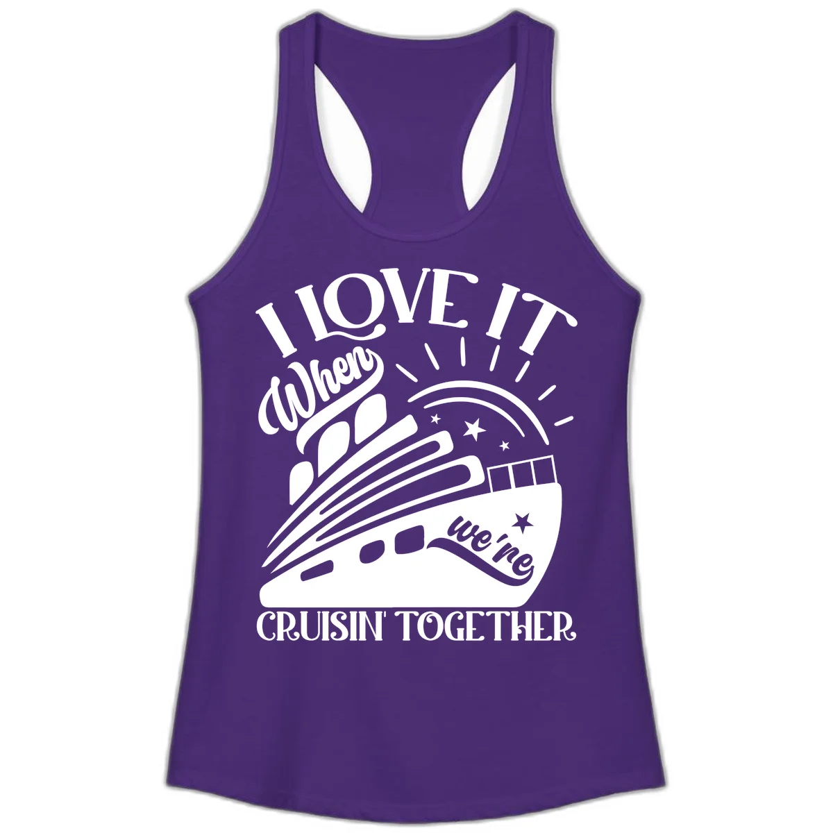 I Love It When We're Cruisin' Together Ladies Tank in Solid Purple Rush