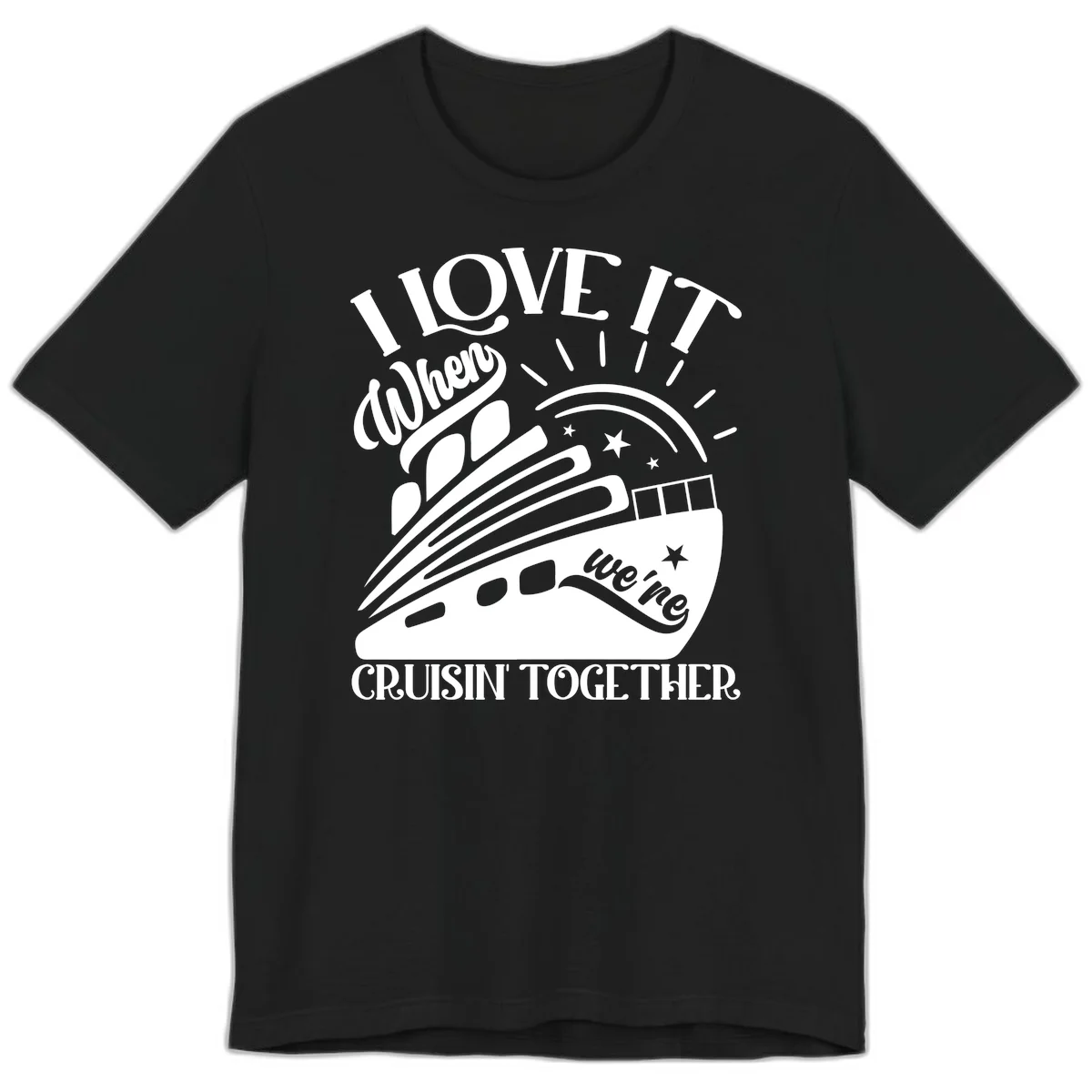 I Love It When We're Cruisin' Together Premium T-Shirt in Black