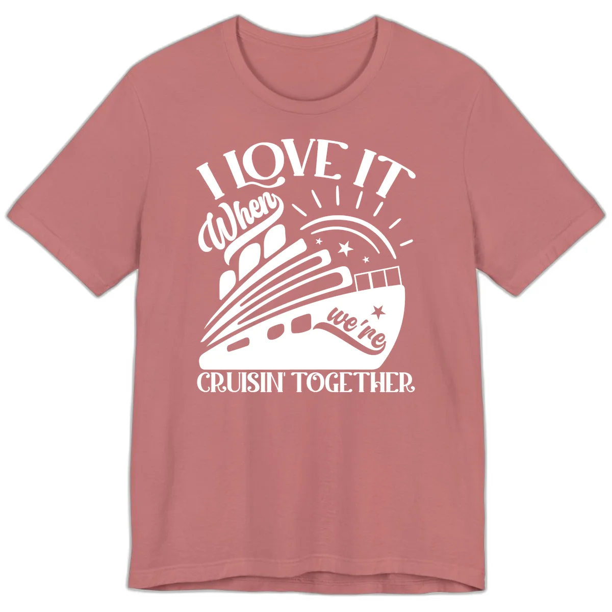 I Love It When We're Cruisin' Together Premium T-Shirt in Mauve