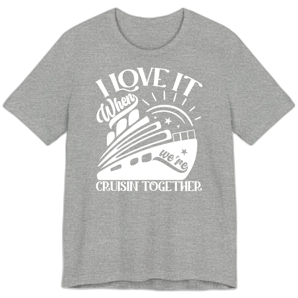 I Love It When We're Cruisin' Together Premium T-Shirt in Athletic Heather