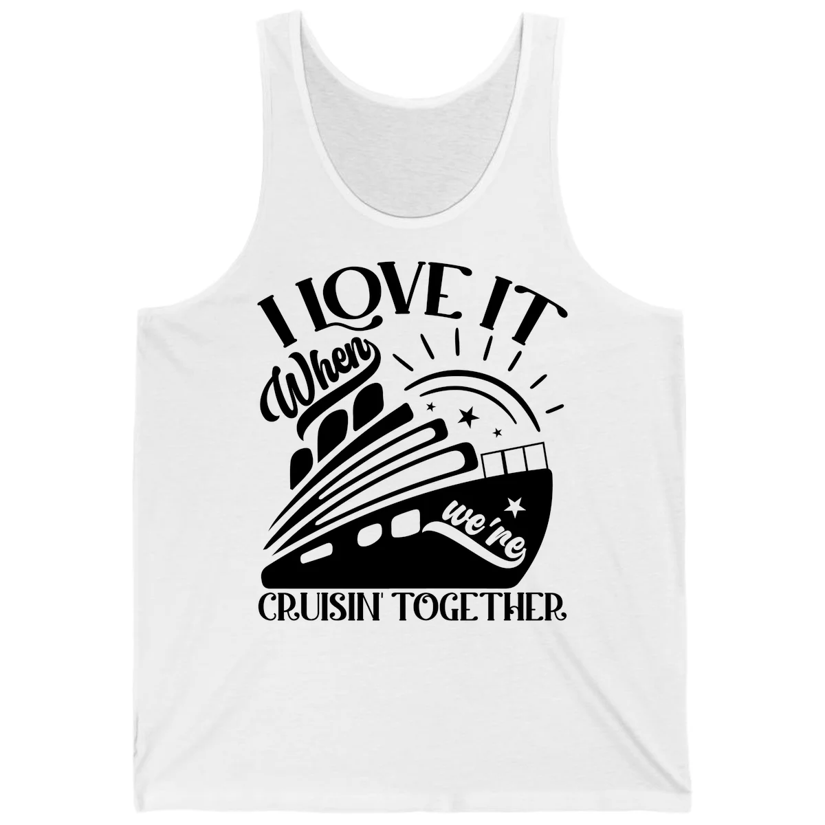I Love It When We're Cruisin' Together Tank in White