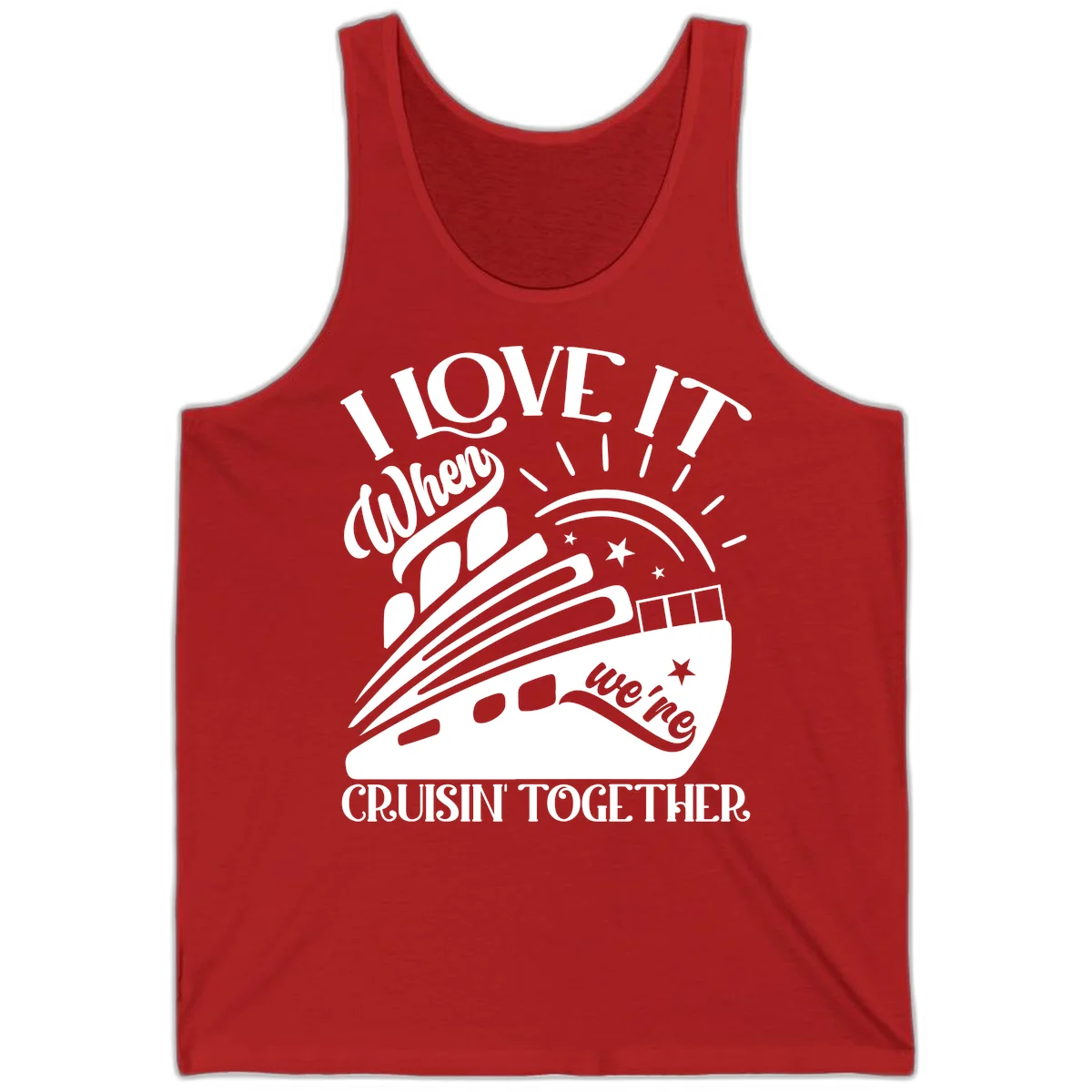 I Love It When We're Cruisin' Together Tank in Red