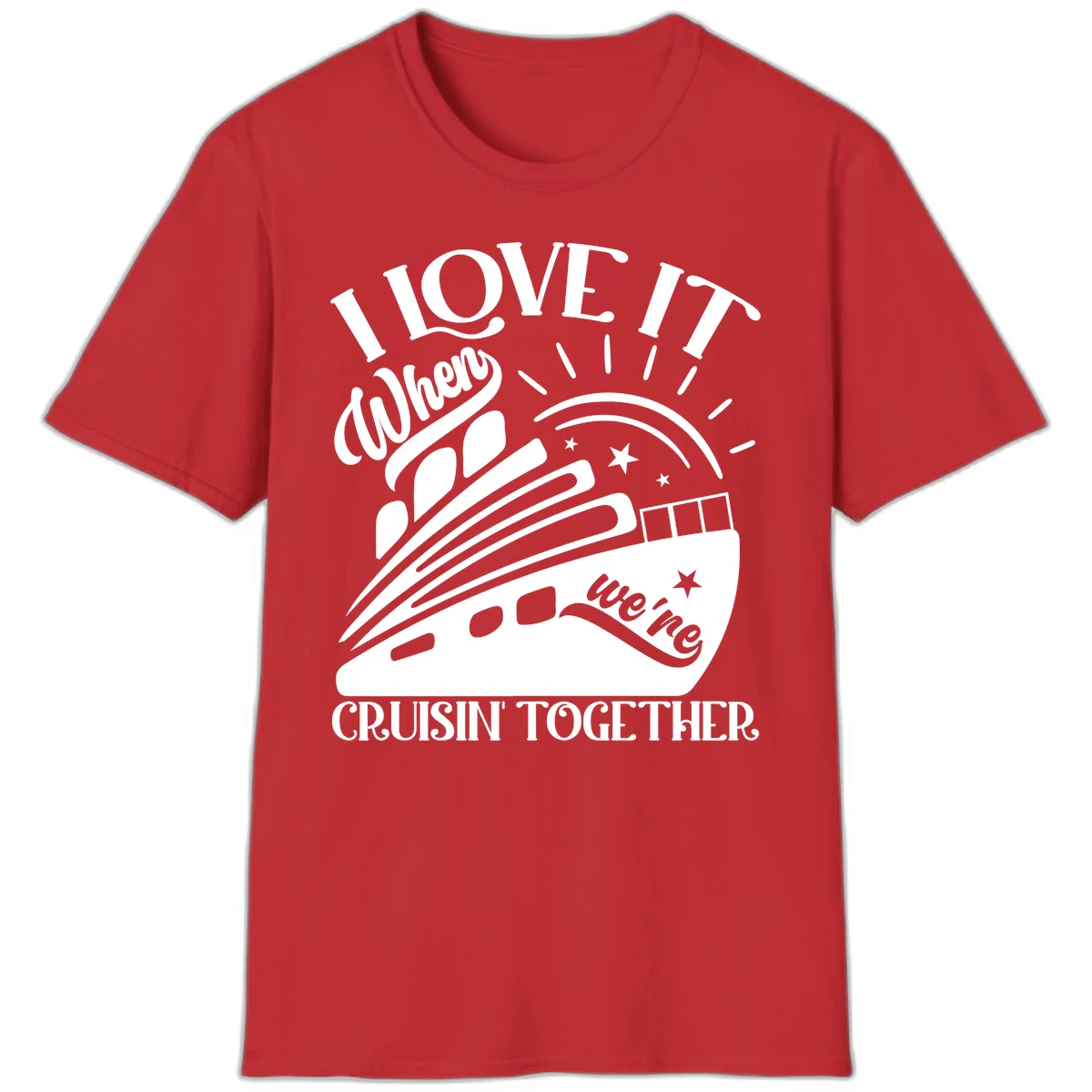 I Love It When We're Cruisin' Together T-Shirt in Red
