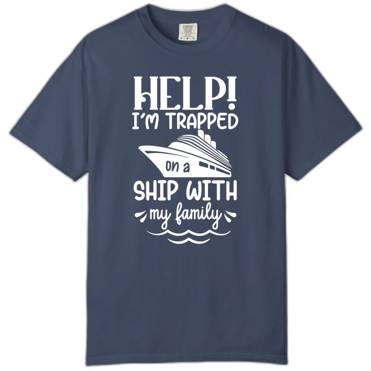 Trapped On A Ship With My Family Comfort Color in Midnight