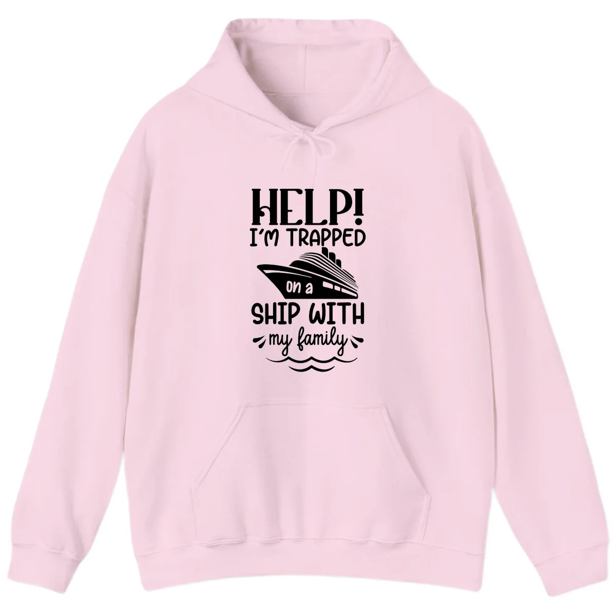 Trapped On A Ship With My Family Hoodie in Light Pink
