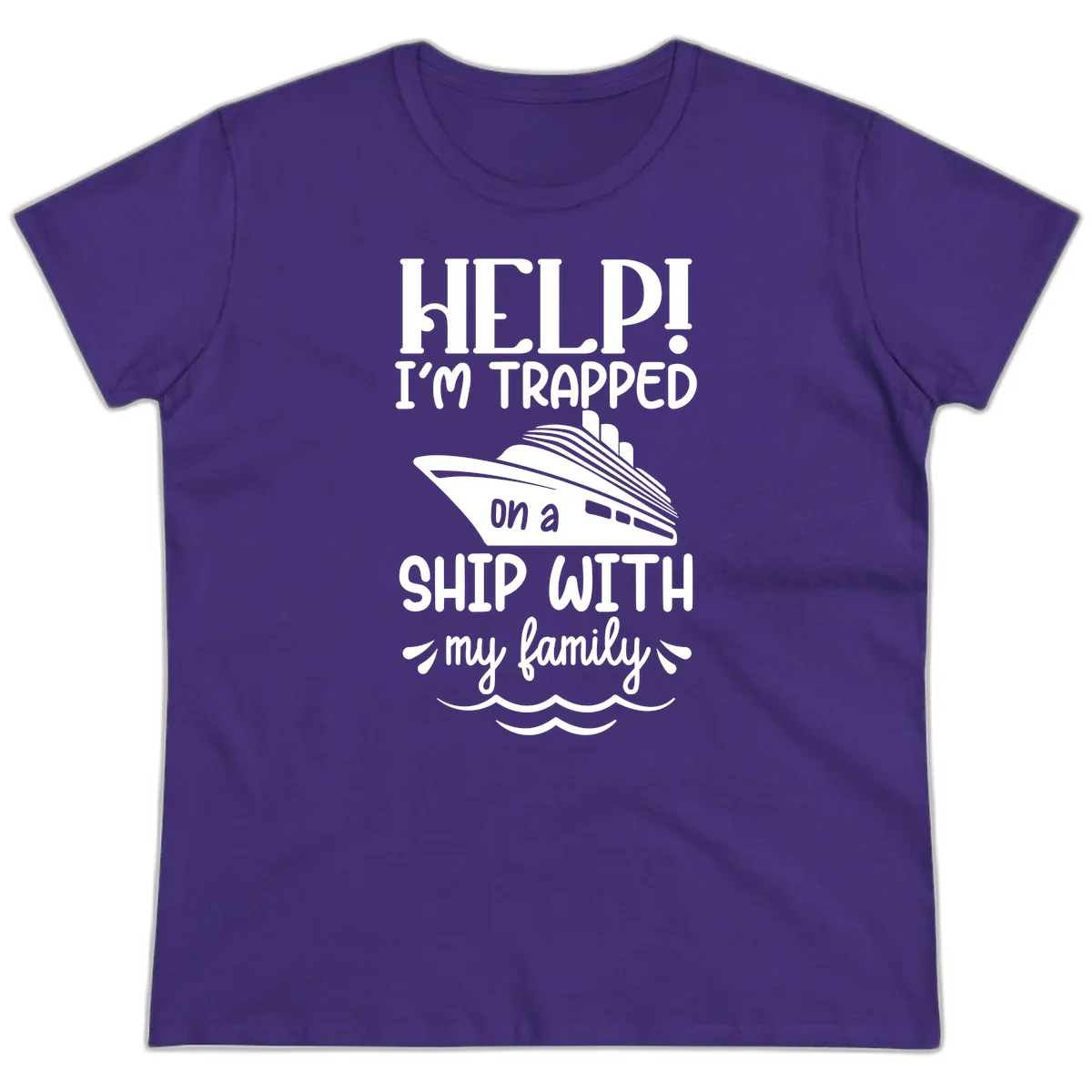 Trapped On A Ship With My Family Ladies Tee in Purple