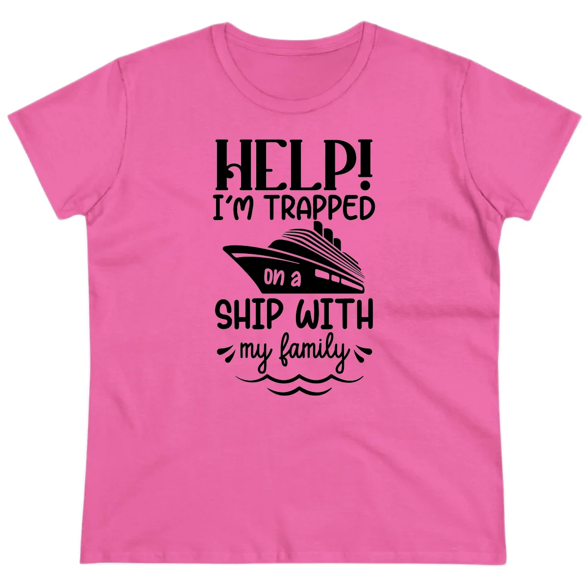 Trapped On A Ship With My Family Ladies Tee in Azalea