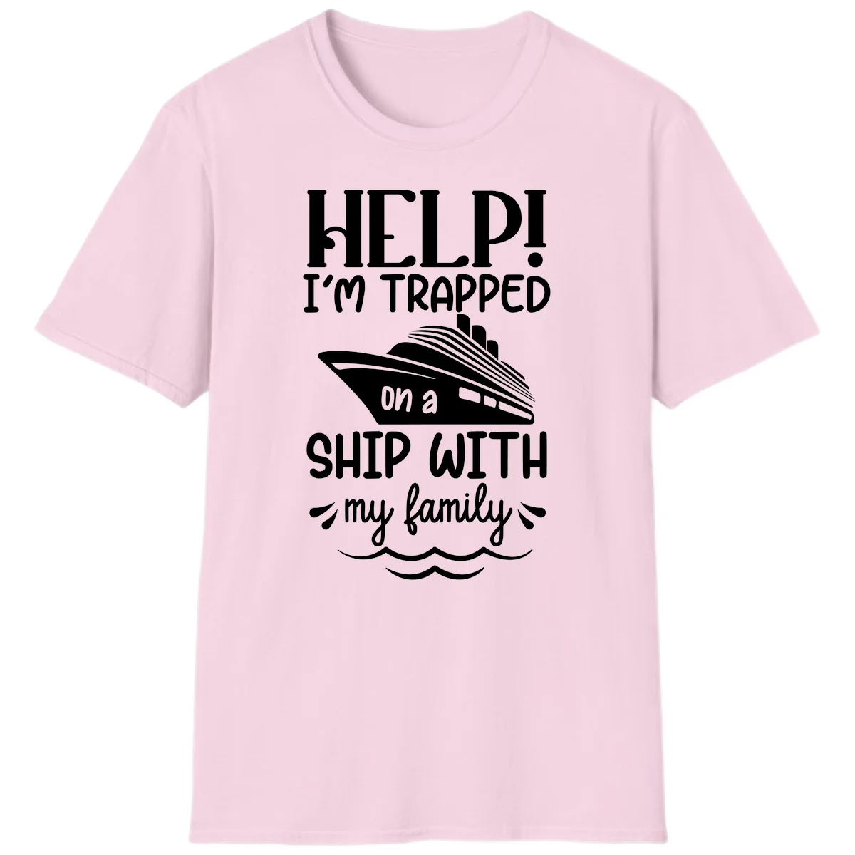 Trapped On A Ship With My Family T-Shirt in Light Pink