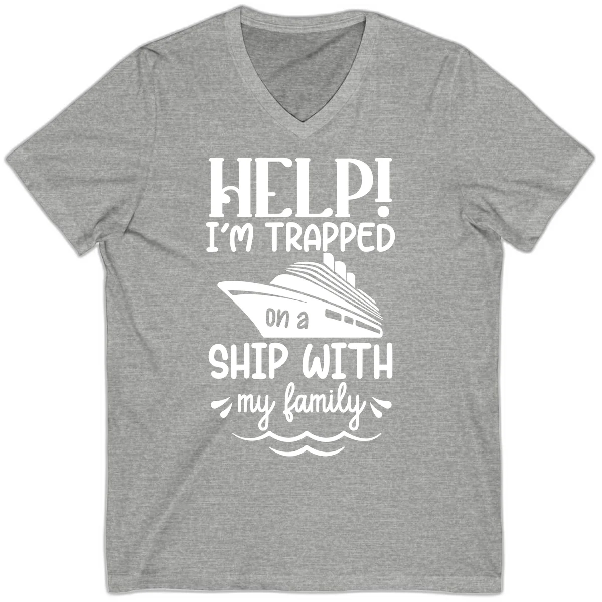 Trapped On A Ship With My Family V-Neck in Athletic Heather