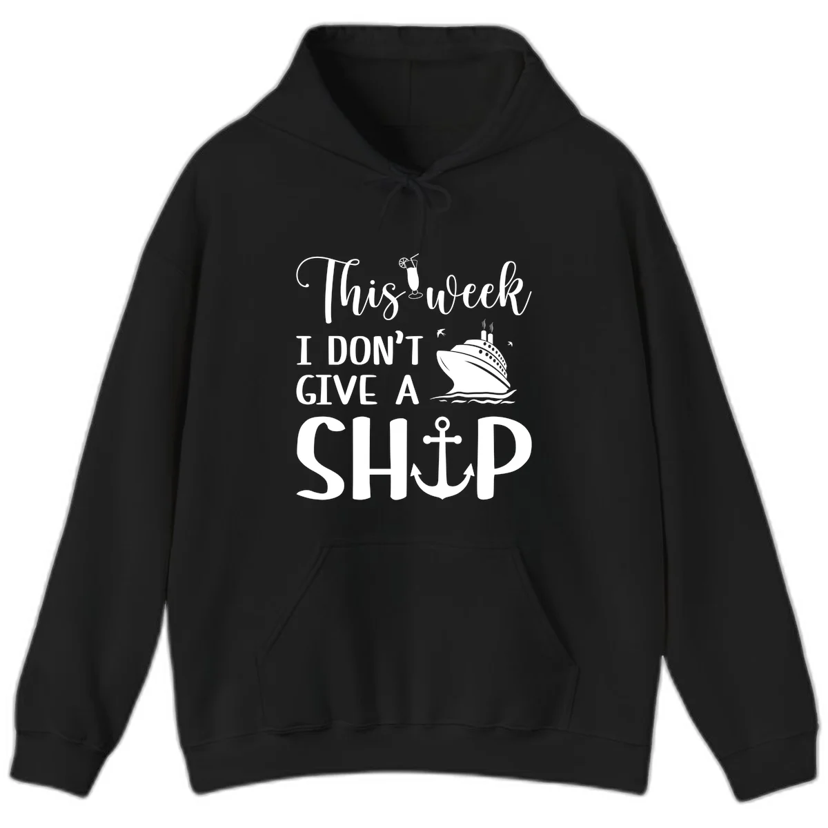This Week I Don't Give A Ship Hoodie in Black