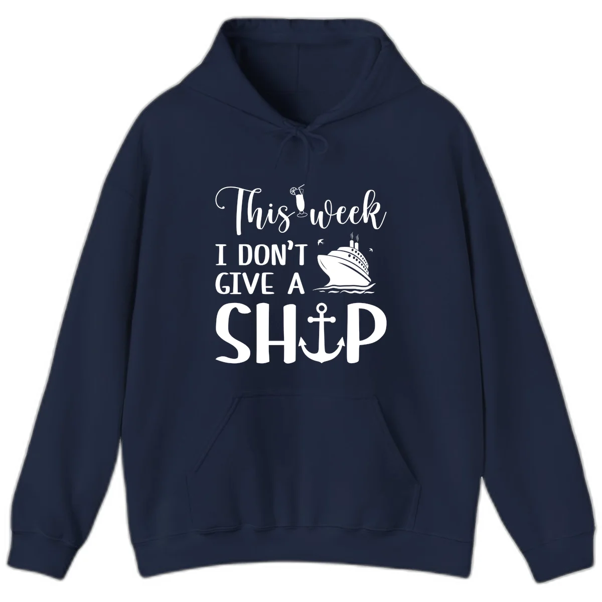This Week I Don't Give A Ship Hoodie in Navy
