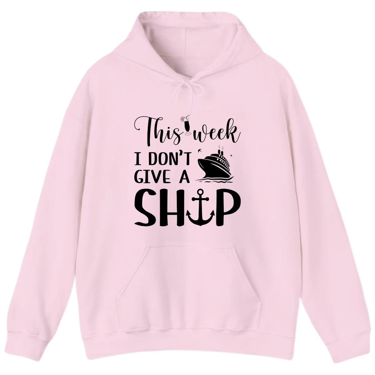 This Week I Don't Give A Ship Hoodie in Light Pink