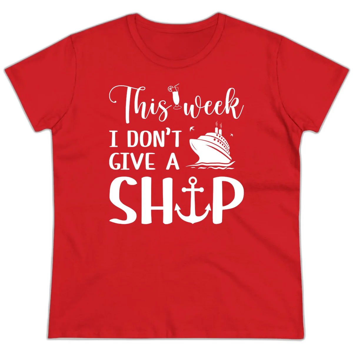 This Week I Don't Give A Ship Ladies Tee in Red