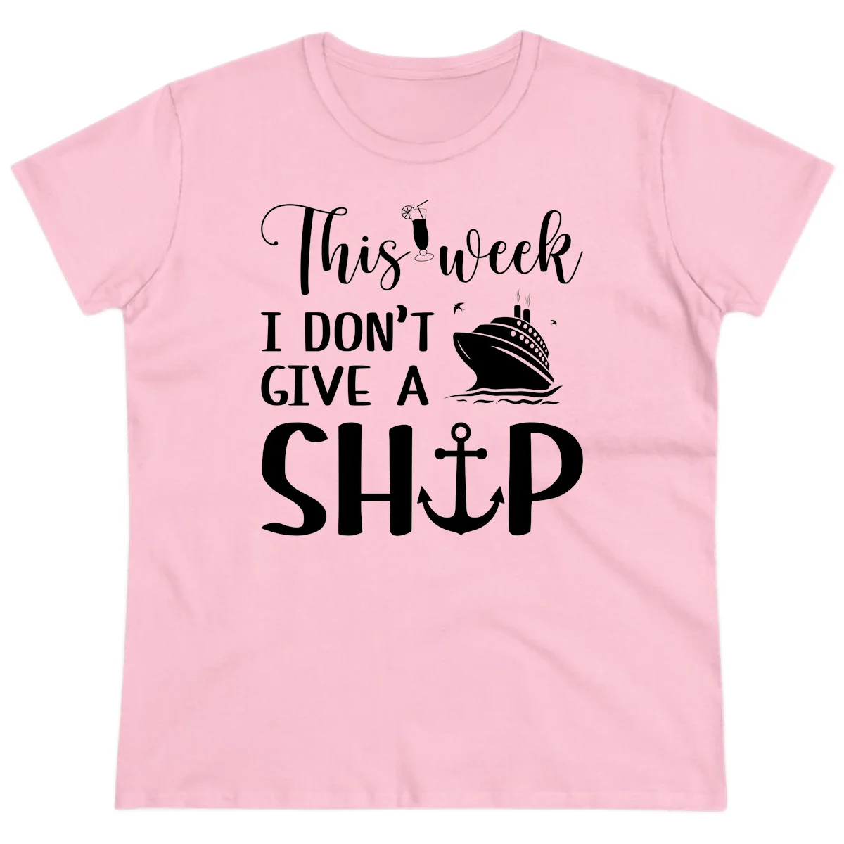 This Week I Don't Give A Ship Ladies Tee in Light Pink