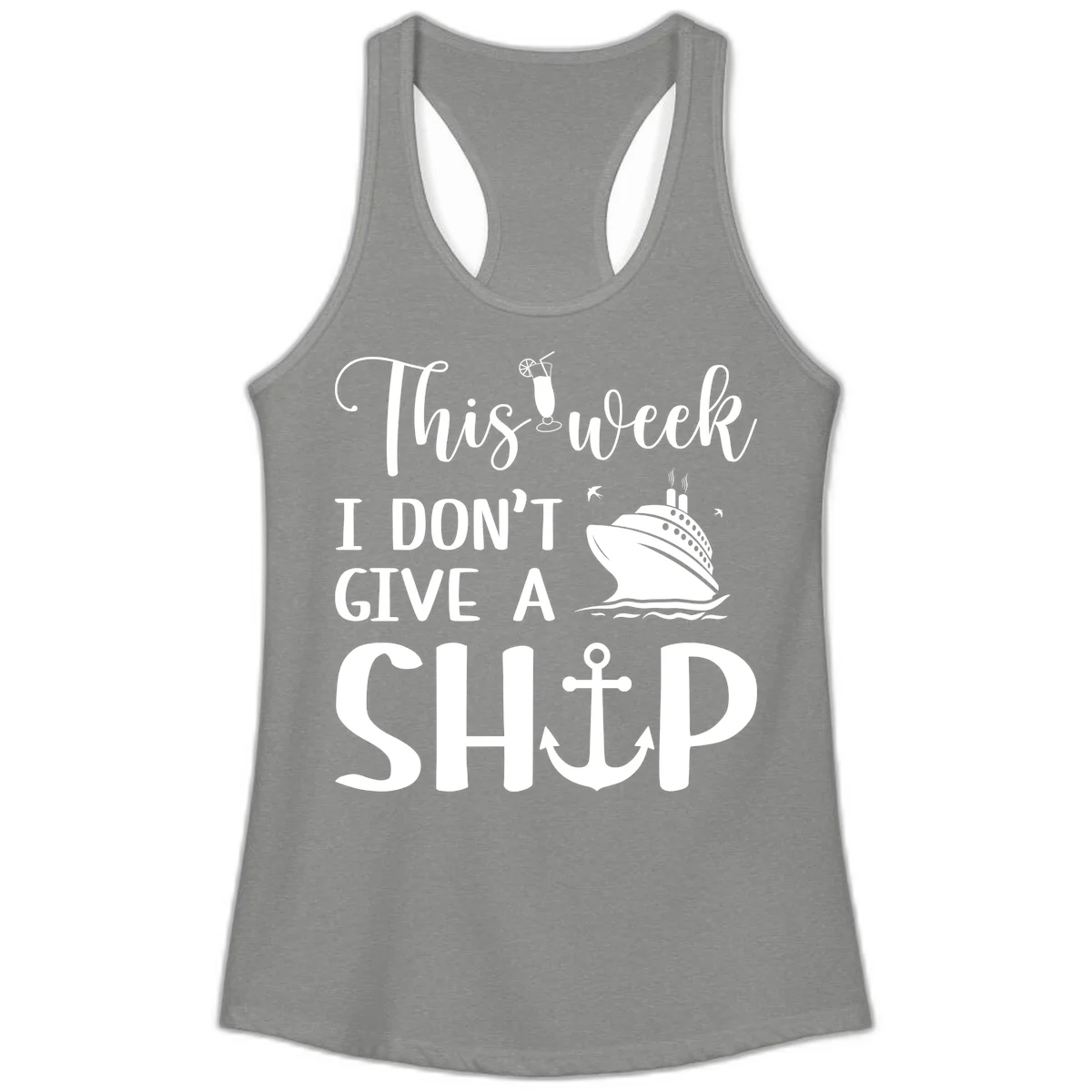 This Week I Don't Give A Ship Ladies Tank in Heather Grey