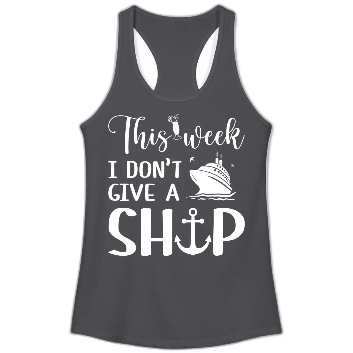 This Week I Don't Give A Ship Ladies Tank in Solid Dark Gray