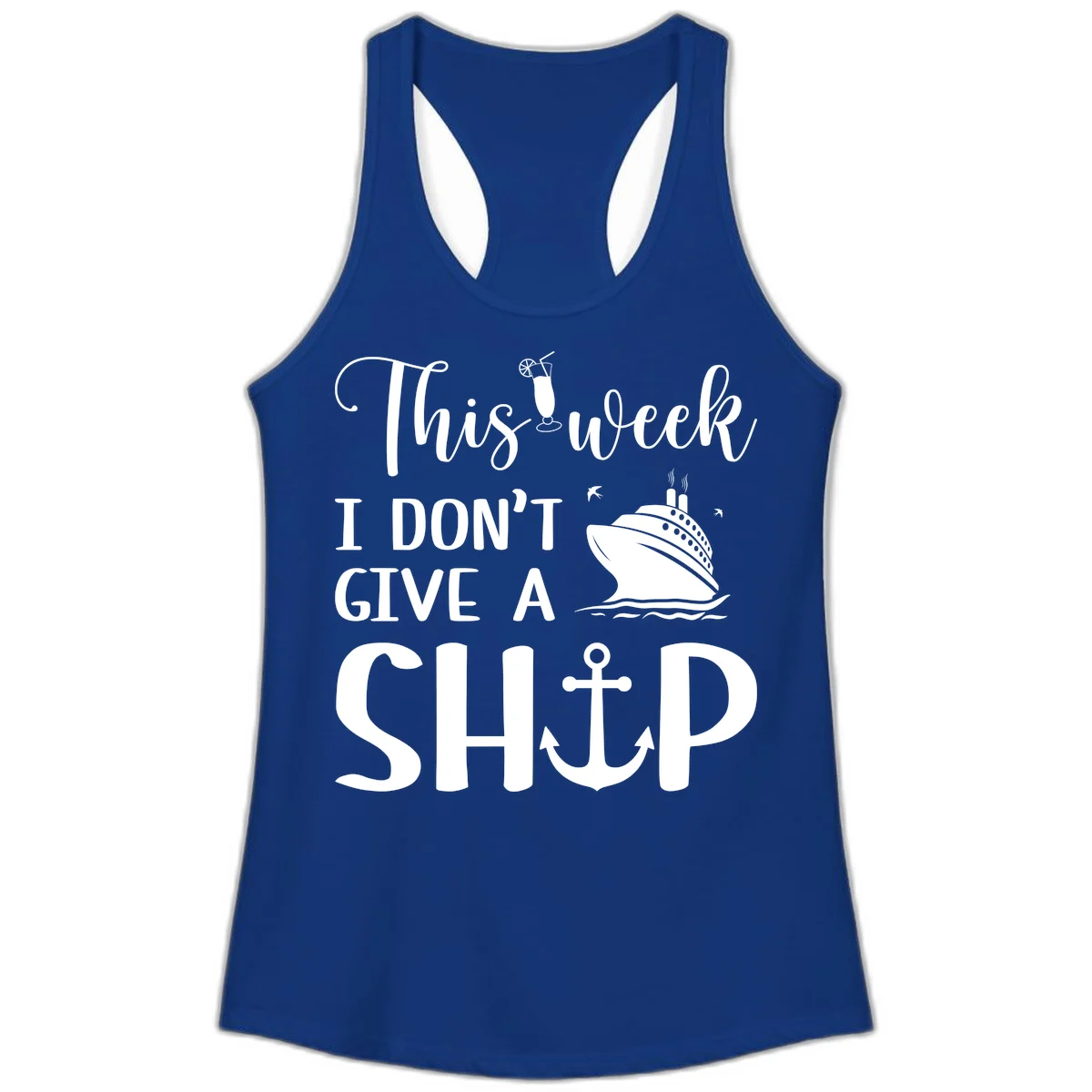 This Week I Don't Give A Ship Ladies Tank in Solid Royal