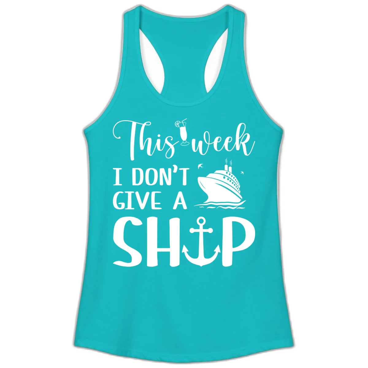 This Week I Don't Give A Ship Ladies Tank in Tahiti Blue