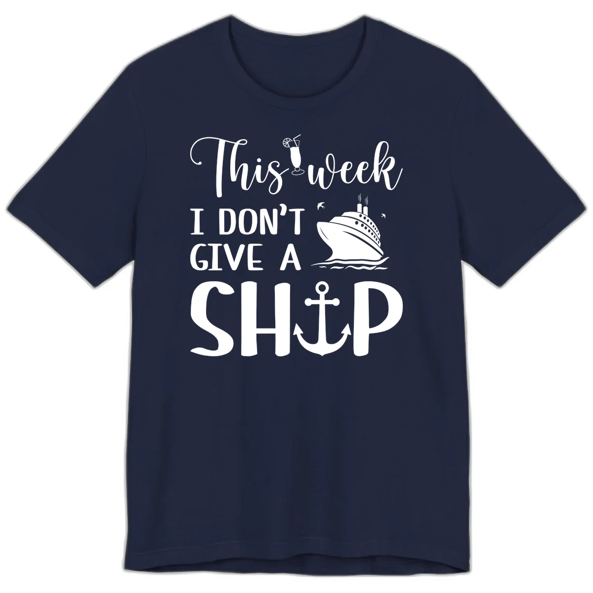 This Week I Don't Give A Ship Premium T-Shirt in Navy