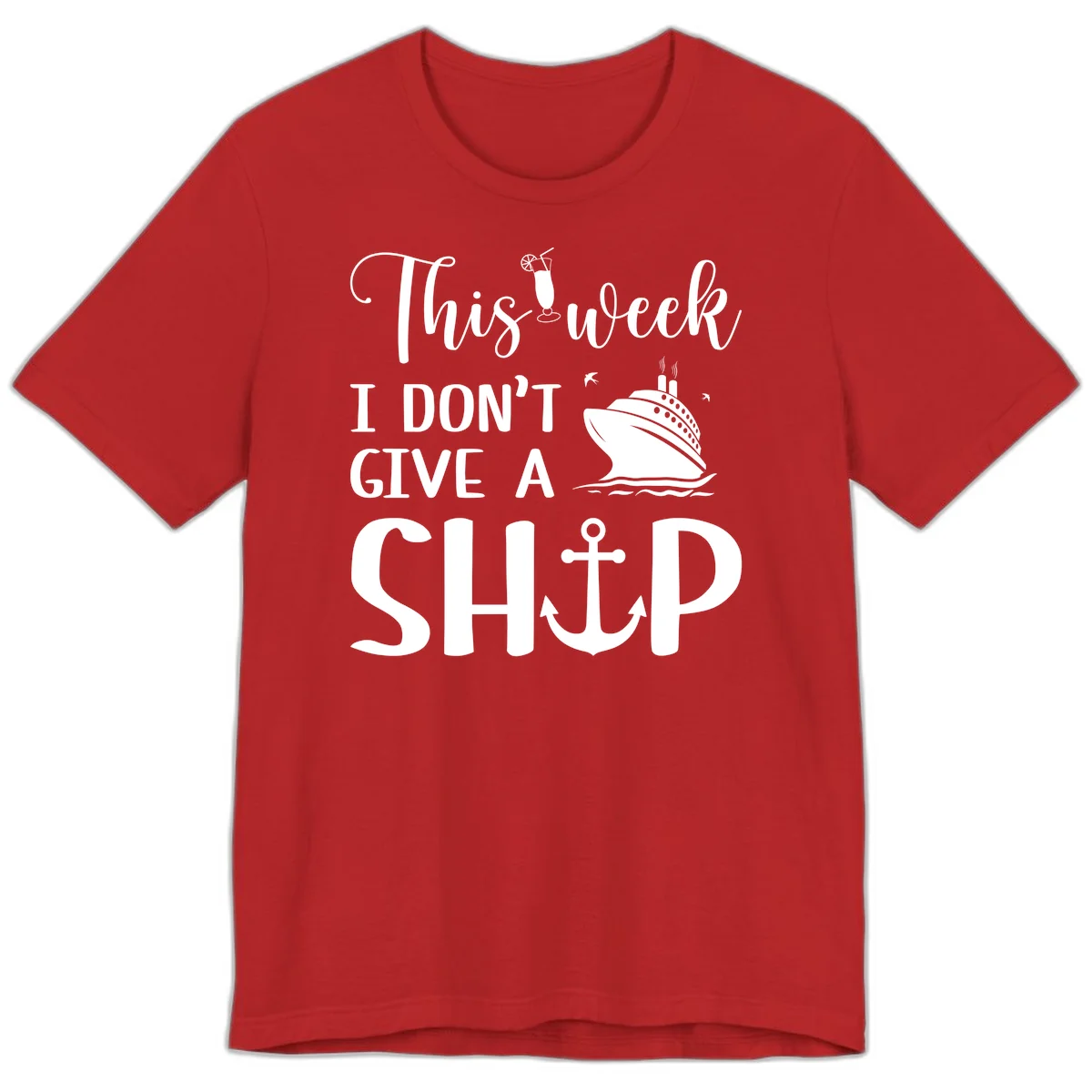 This Week I Don't Give A Ship Premium T-Shirt in Red