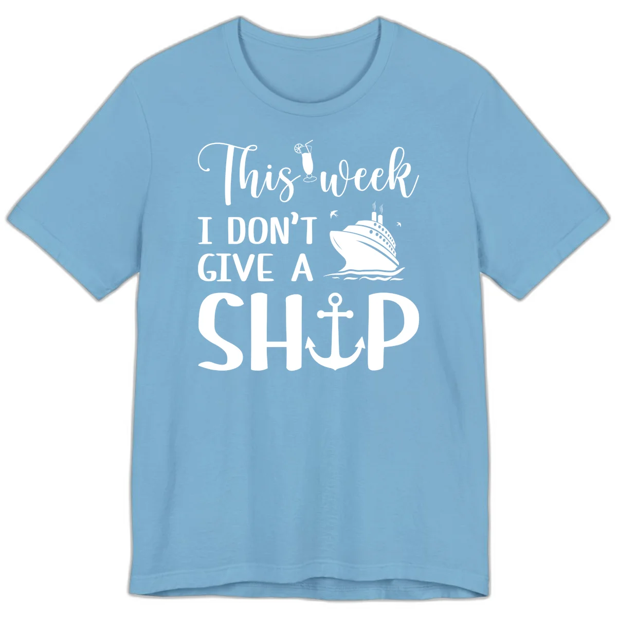 This Week I Don't Give A Ship Premium T-Shirt in Ocean Blue