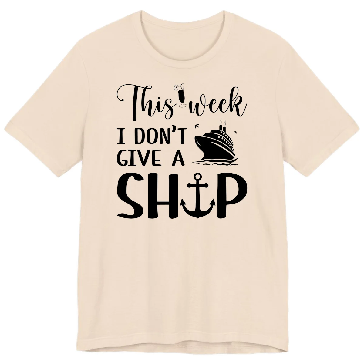 This Week I Don't Give A Ship Premium T-Shirt in Soft Cream