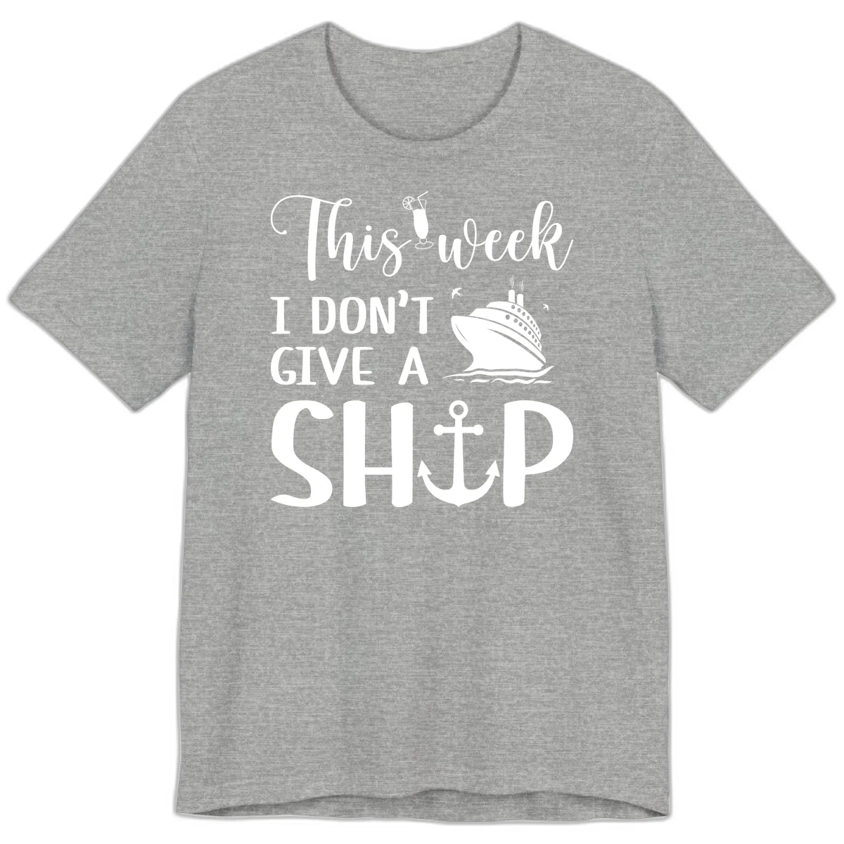 This Week I Don't Give A Ship Premium T-Shirt in Athletic Heather