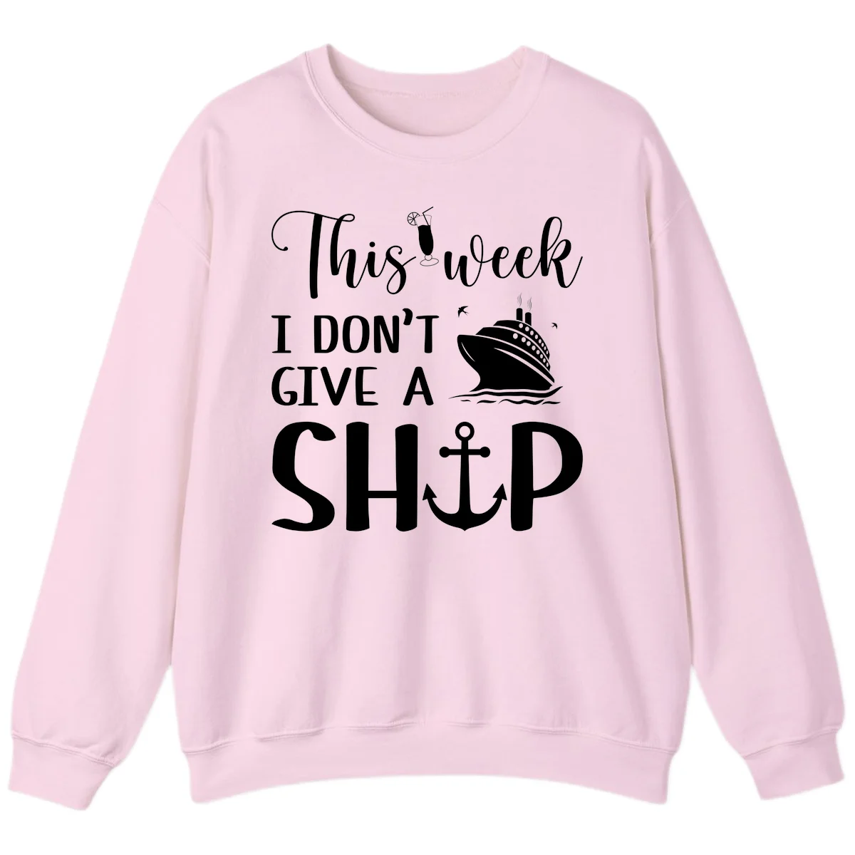This Week I Don't Give A Ship Sweatshirt in Light Pink