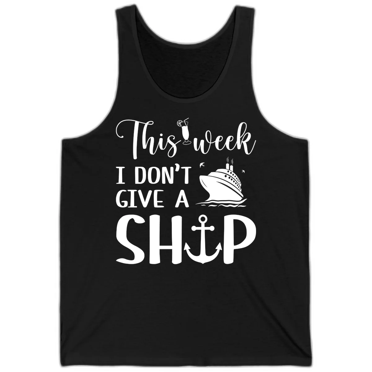 This Week I Don't Give A Ship Tank in Black