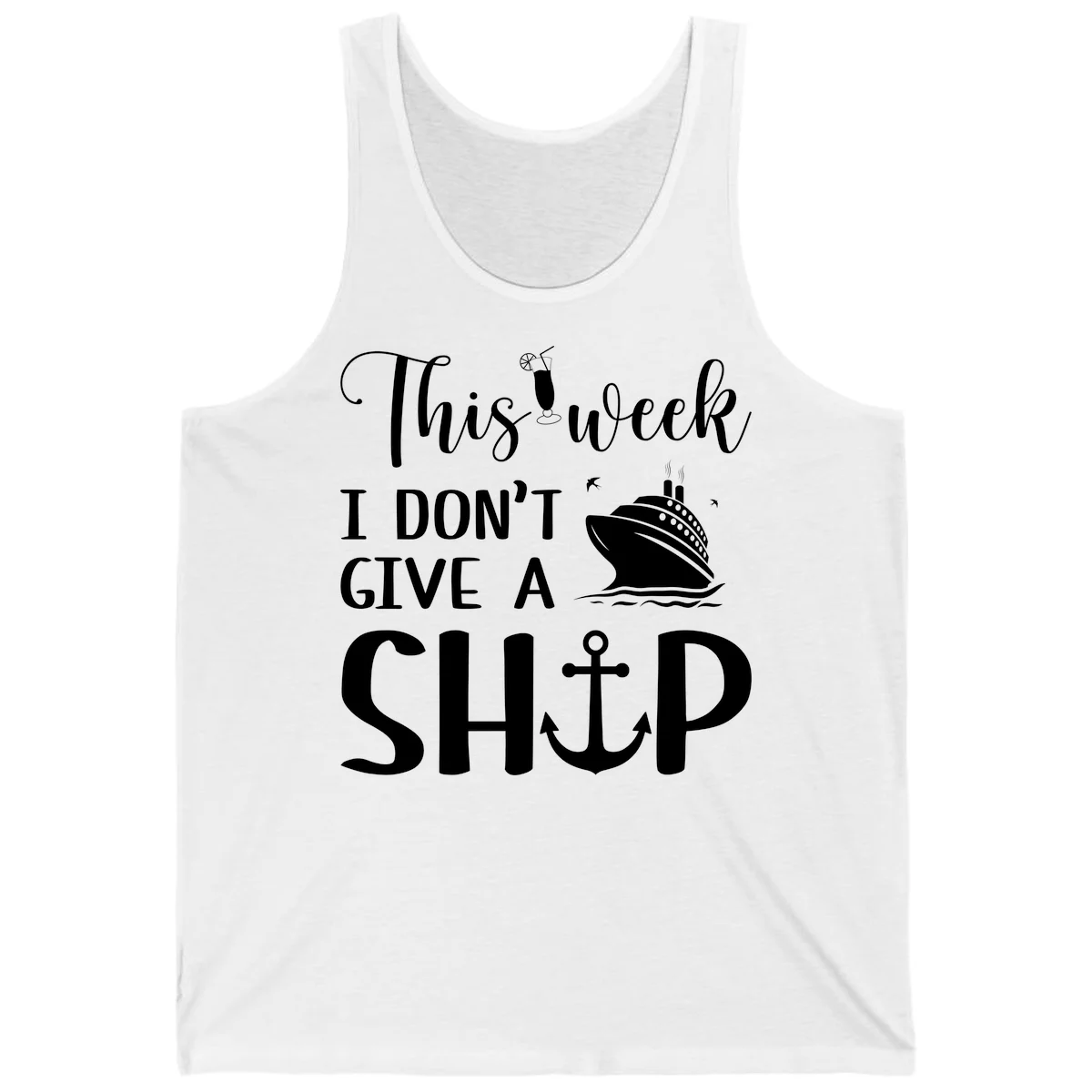 This Week I Don't Give A Ship Tank in White