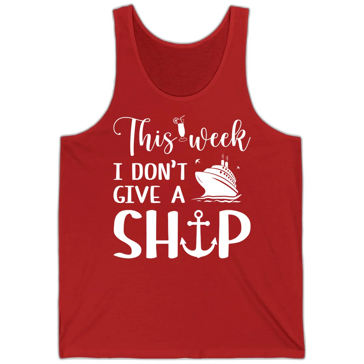 This Week I Don't Give A Ship Tank in Red