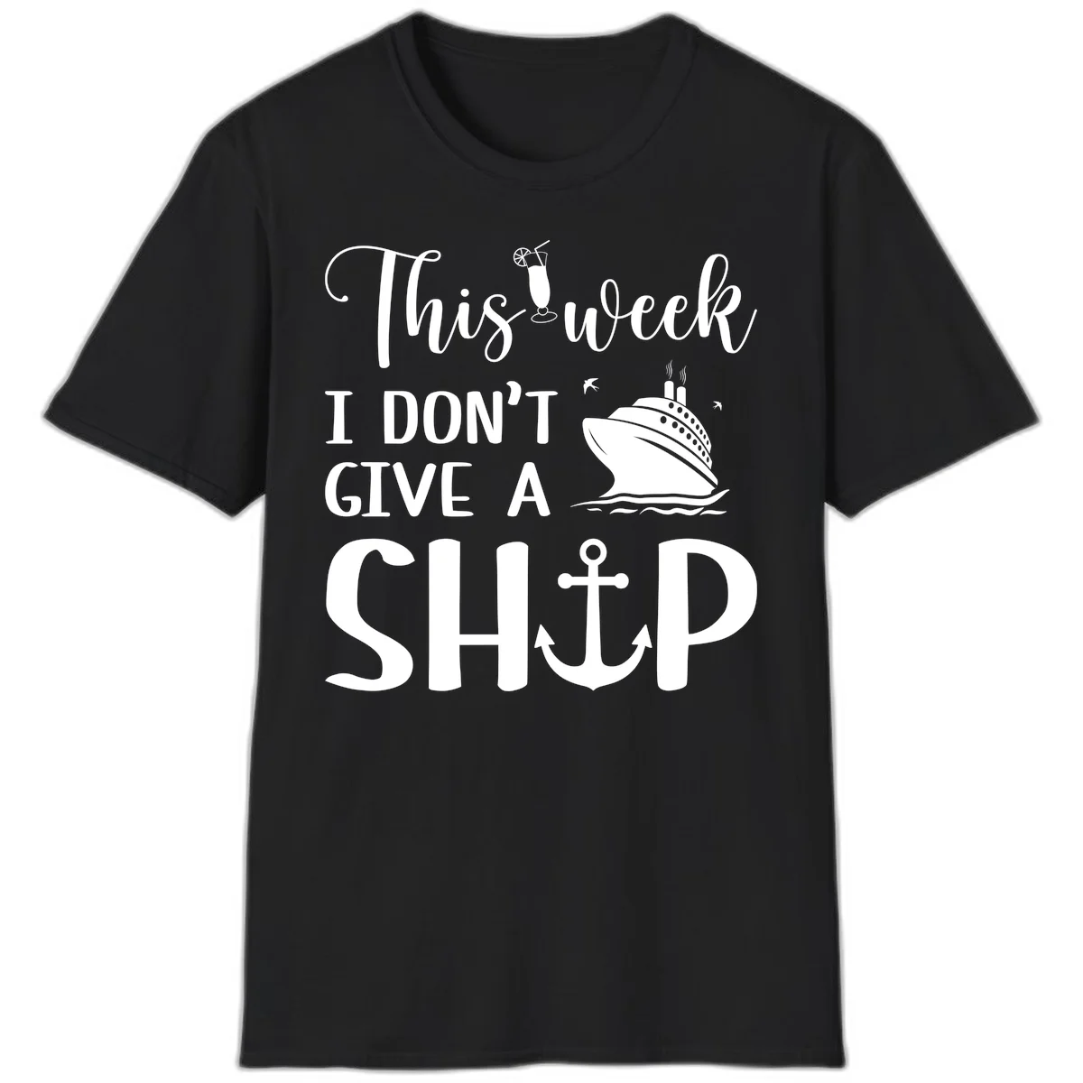 This Week I Don't Give A Ship T-Shirt in Black