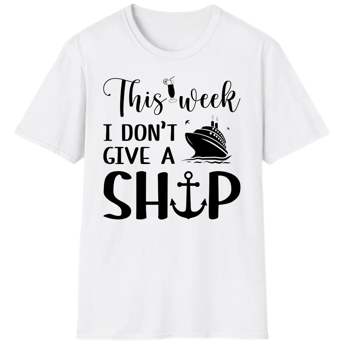 This Week I Don't Give A Ship T-Shirt in White