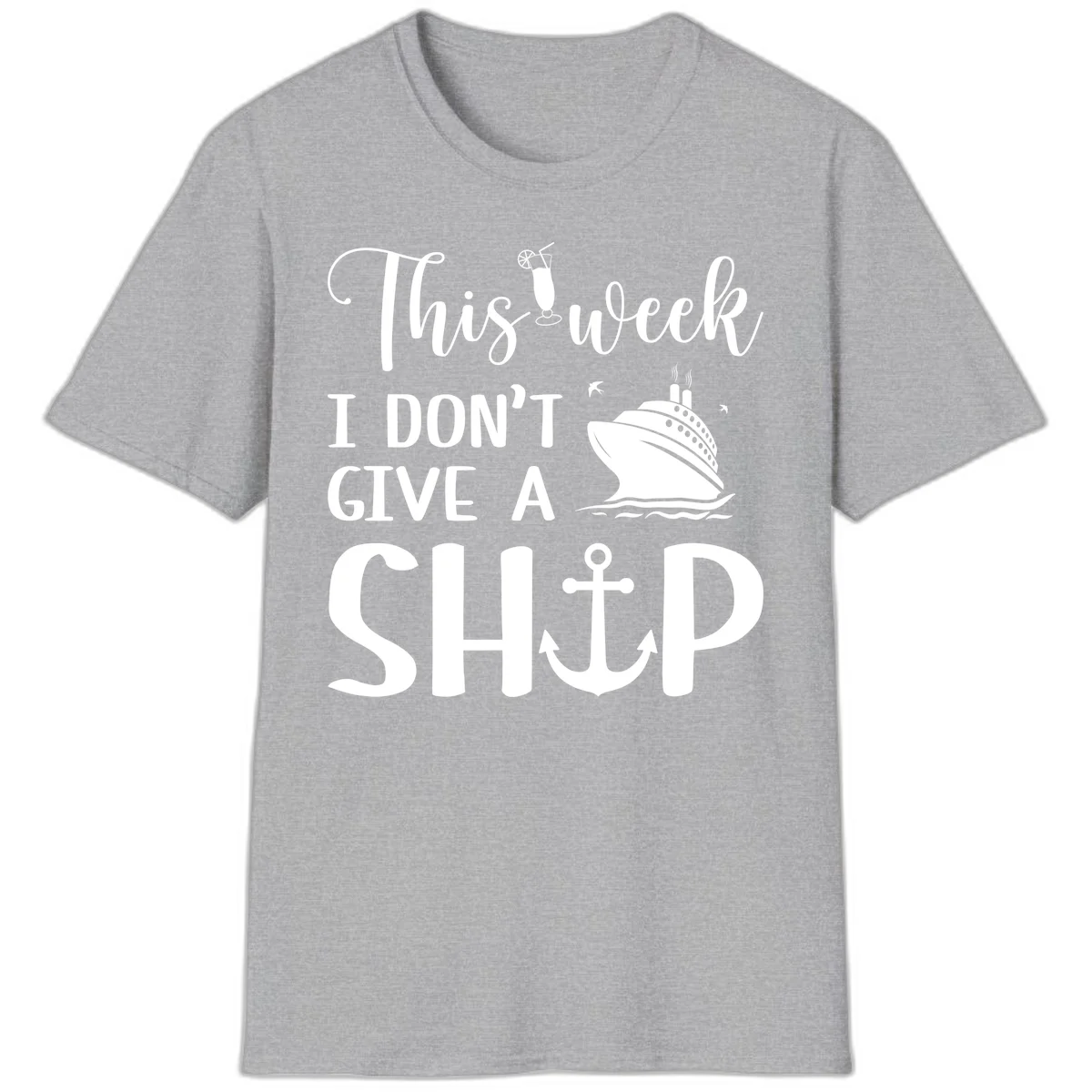 This Week I Don't Give A Ship T-Shirt in Sport Grey