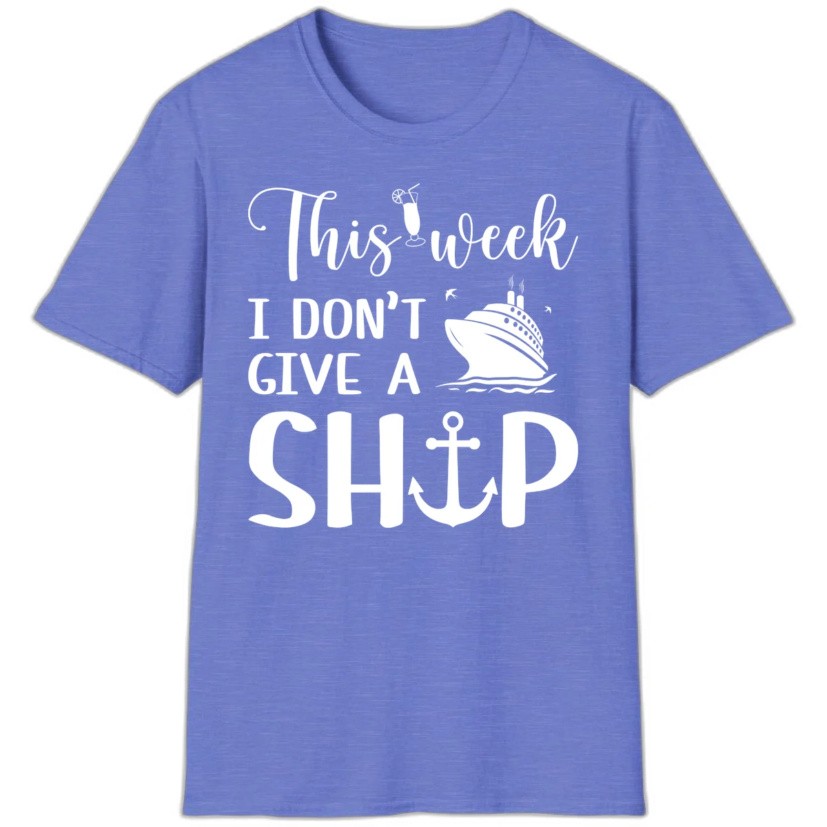 This Week I Don't Give A Ship T-Shirt in Heather Royal