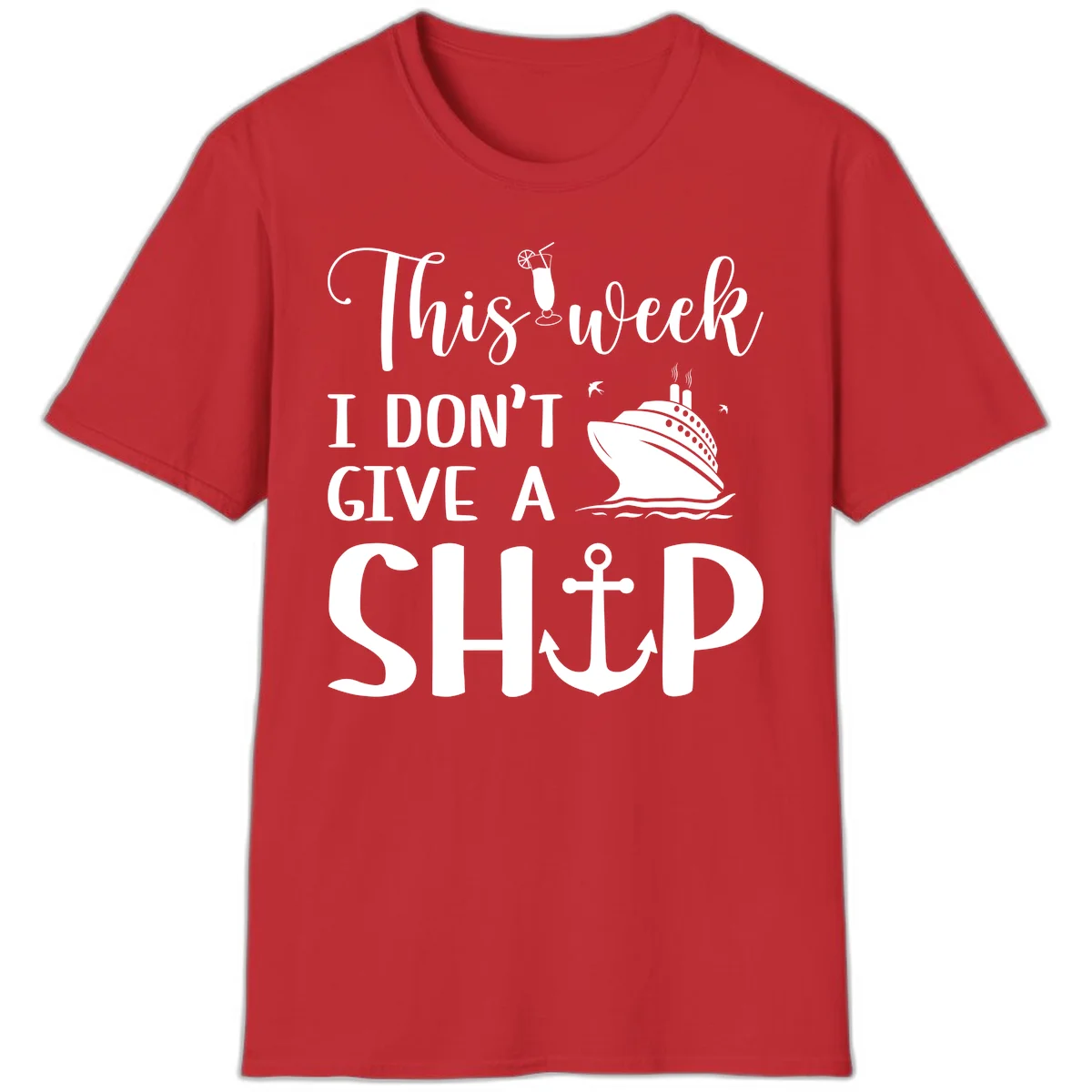 This Week I Don't Give A Ship T-Shirt in Red
