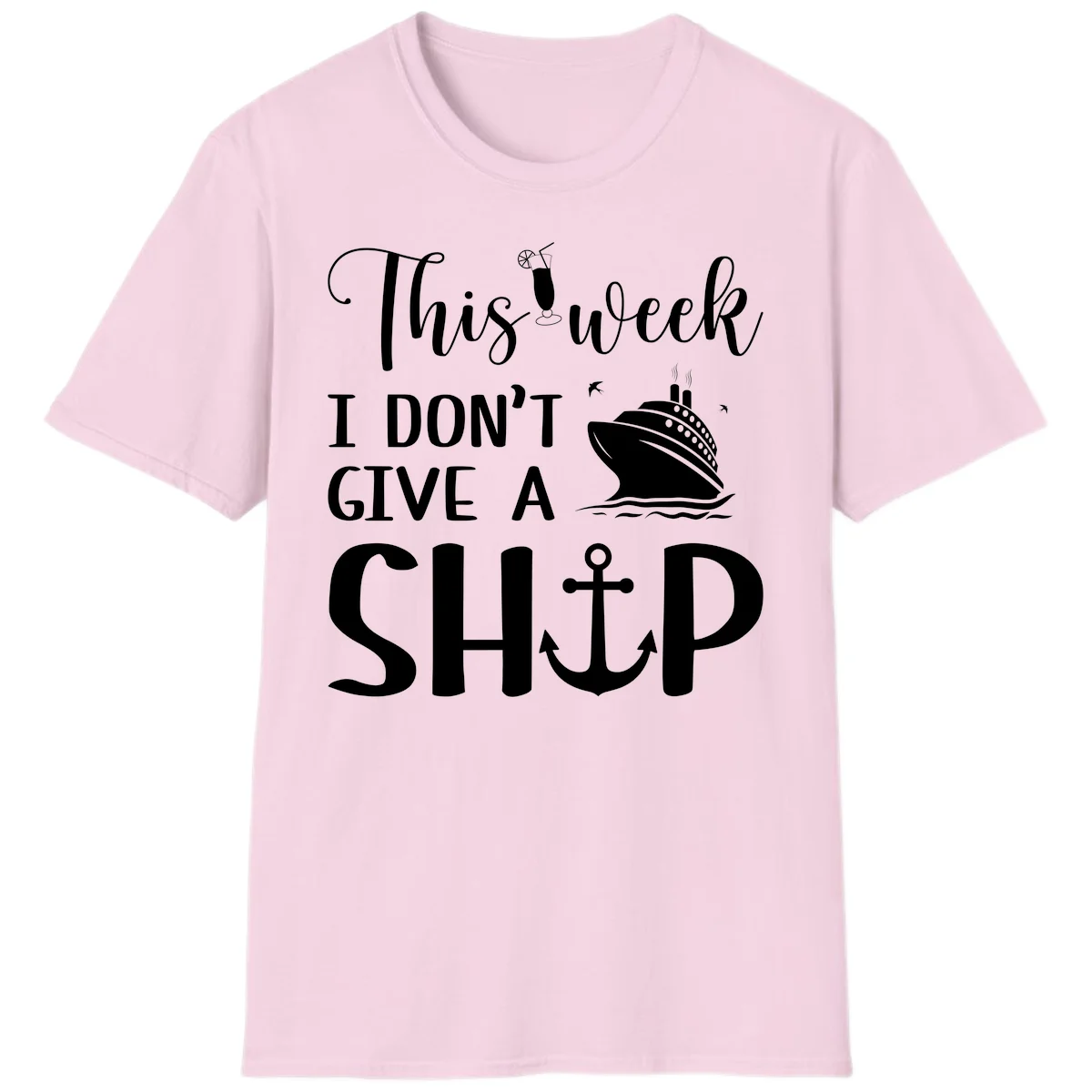 This Week I Don't Give A Ship T-Shirt in Light Pink