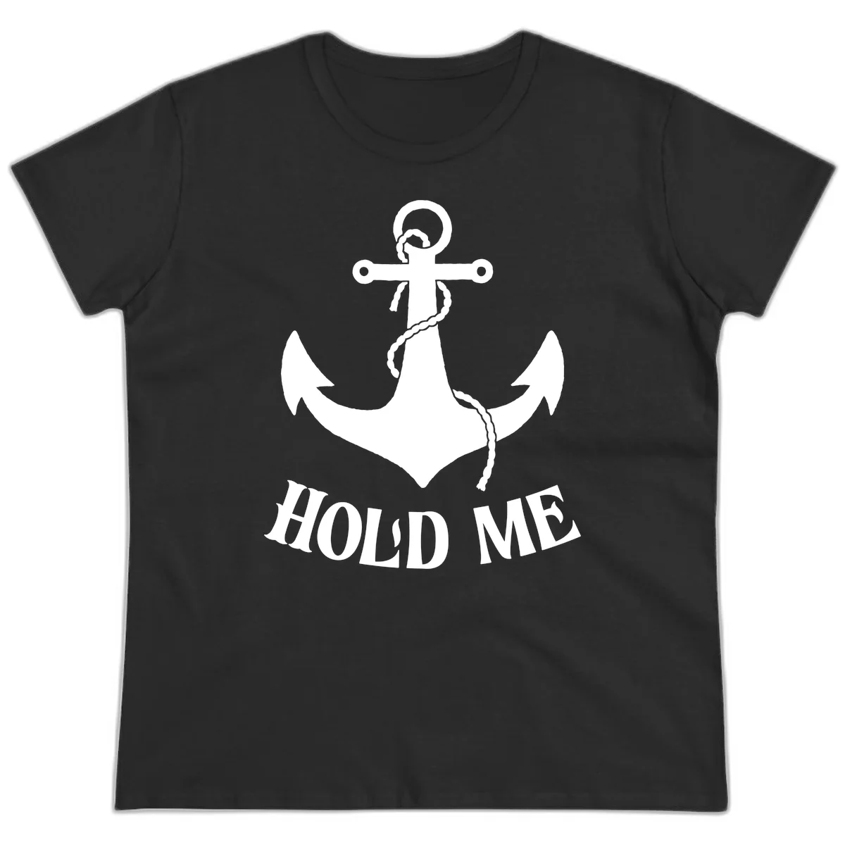 Anchor Hold Me Nautical Design Ladies Tee in Black