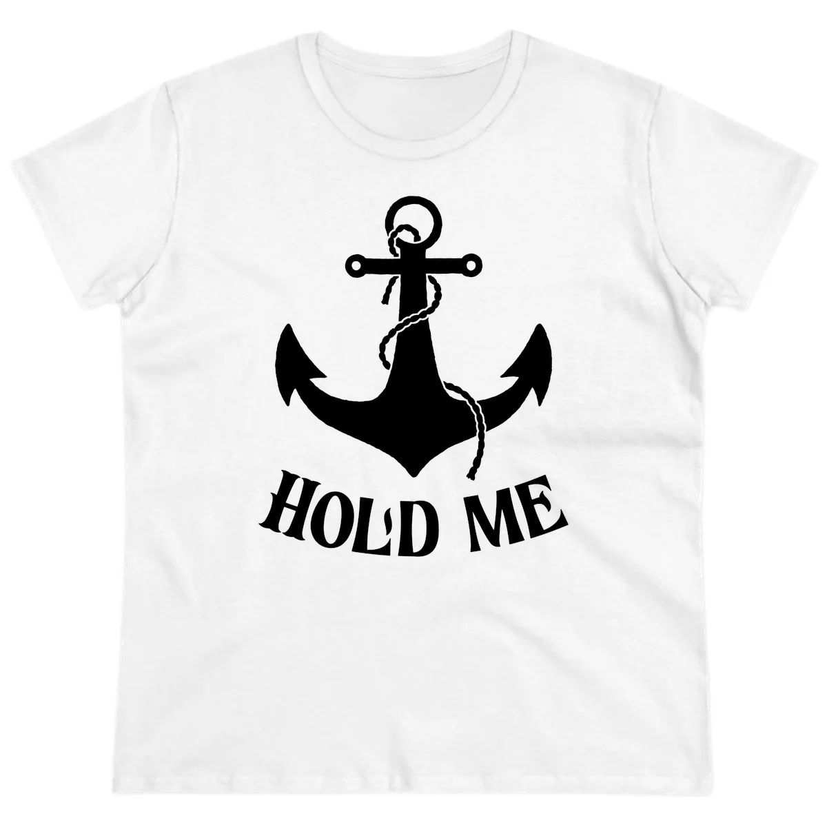 Anchor Hold Me Nautical Design Ladies Tee in White