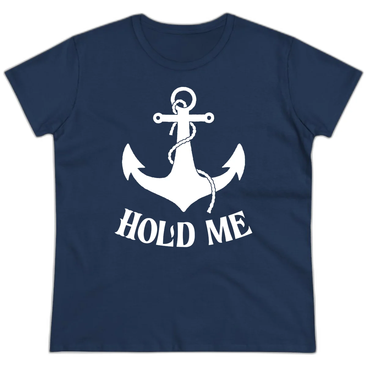 Anchor Hold Me Nautical Design Ladies Tee in Navy
